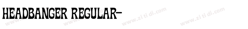 Headbanger Regular字体转换